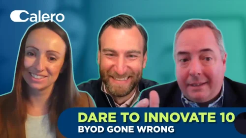 Calero dare to innovate episode 10: BYOD gone wrong